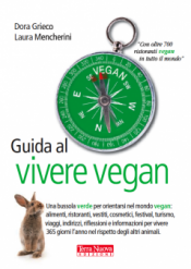 Guida al Vivere Vegan Dora Grieco Laura Mencherini Terra Nuova Edizioni Guida al Vivere Vegan Dora Grieco Laura Mencherini Terra Nuova Edizioni